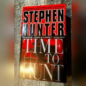 Time to Hunt by Stephen Hunter